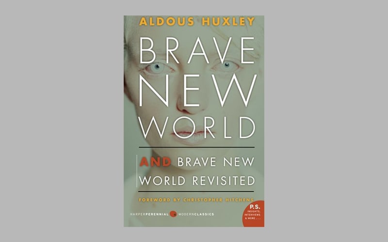 Brave New World and Brave New World Revisited by Aldous Huxley 