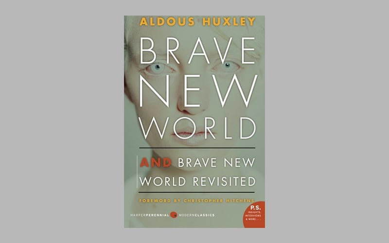 Brave New World and Brave New World Revisited by Aldous Huxley