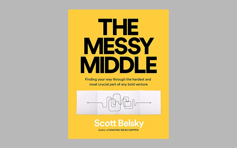 he Messy Middle Scott Belsky
