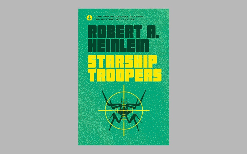 Starship Troopers by Robert A. Heinlein