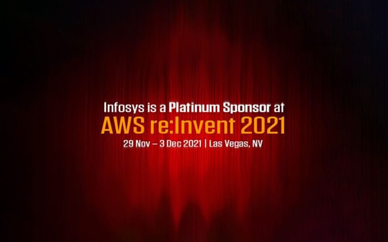 Infosys is a Platinum Sponsor at AWS re:Invent 2021