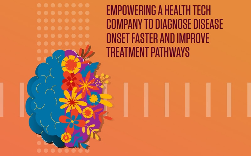 Empowering a health tech company to diagnose disease onset faster and improve treatment pathways