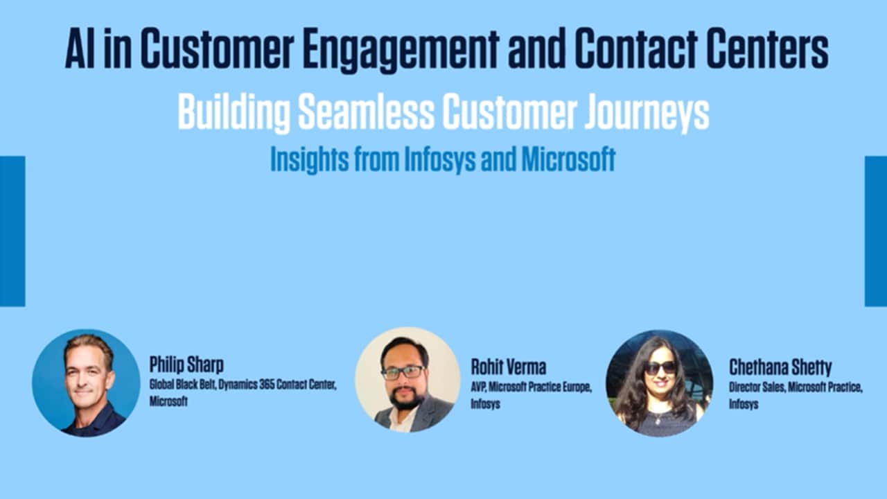 AI in Customer Engagement and Contact Centers: Building Seamless Customer Journeys – Insights from Infosys and Microsoft