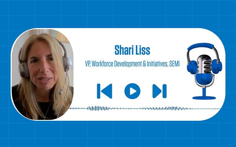 Building a National Microelectronics Workforce: Shari Liss on the CHIPS-Era Crunch